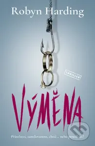 Výměna - Robyn Harding - kniha z kategorie Detektivky, thrillery a horory