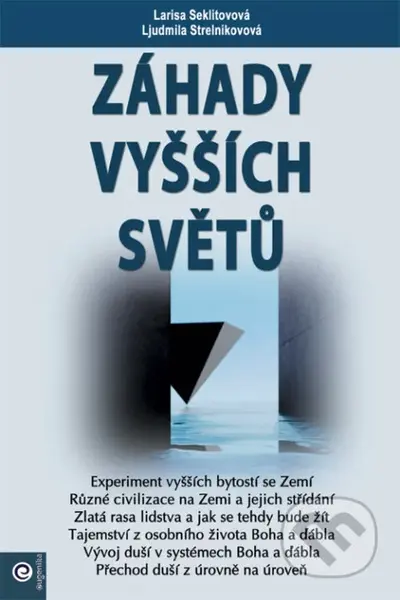 Záhady vyšších světů - Larisa Seklitovová, Ljudmila Strelnikovová - kniha z kategorie Záhady a paranormální jevy