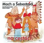 Mach a Šebestová na cestách - Miloš Macourek, Adolf Born (ilustrátor) - kniha z kategorie Pro děti