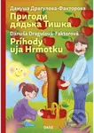 Príhody uja Hrmotku (Prigodi djaďka Tiška) - Danuša Dragulová-Faktorová, Ján Mikulčík (Ilustrátor) - kniha z kategorie Pro děti