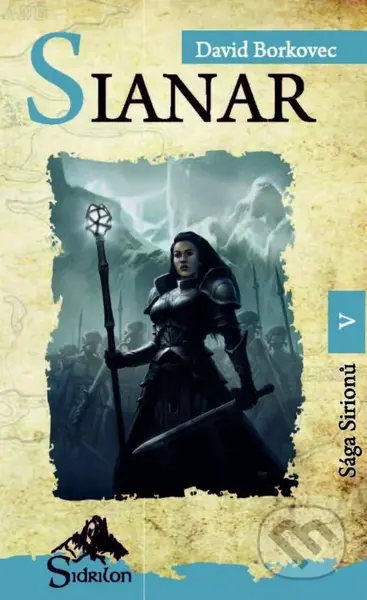 Sianar - Sága Sirionů V. - David Borkovec - kniha z kategorie Fantasy