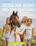 Jízda na koni pro začátečníky (Přirozeně a beze strachu) - Elżbieta Gródek
