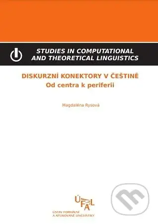 Diskurzní konektory v češtině (Od centra k periferii) - kniha z kategorie Humanitní a společenské vědy