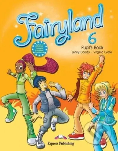 Fairyland 6 - pupil´s book - Jenny Dooley, Virginia Evans