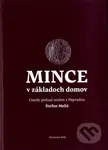 Mince v základoch domov (Osudy peňazí nielen z Papradna) - kniha z kategorie Historie