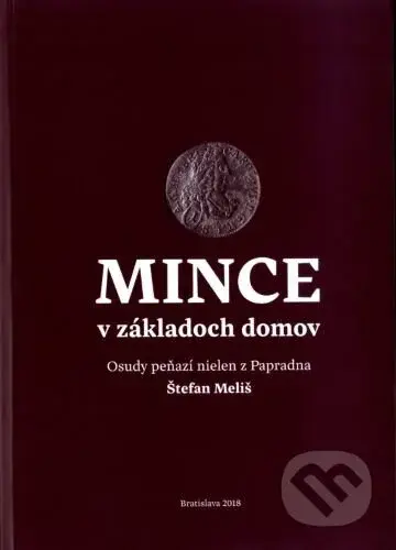 Mince v základoch domov (Osudy peňazí nielen z Papradna) - kniha z kategorie Historie