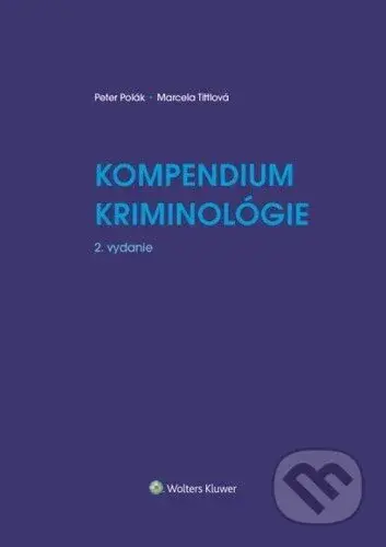 Kompendium kriminológie - Marcela Tittlová, Peter Polák - kniha z kategorie Kriminologie a kriminalistika