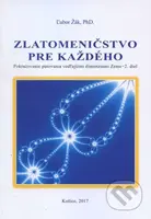 Zlatomeničstvo pre každého (Pokračovanie putovania vedľajšími dimenziami Zeme - 2. diel) - kniha z kategorie Záhady a paranormální jevy