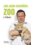 Jak jsem zachránil ZOO v Táboře - Evžen Korec, Filip Sušanka - kniha z kategorie Beletrie