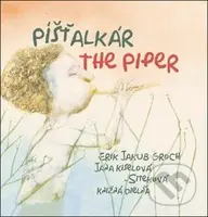 Píšťalkár (The Piper) - Erik Jakub Groch - kniha z kategorie Pro děti
