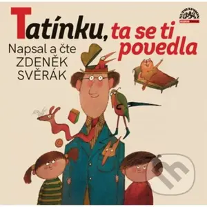 Tatínku,ta se ti povedla LP - Zdeněk Svěrák - audiokniha z kategorie Pohádky