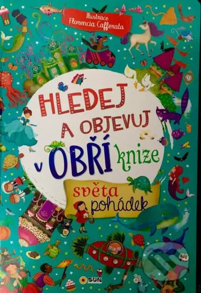 Hledej a objevuj v Obří knize světa pohádek - kniha z kategorie Naučné knihy