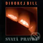 Divokej Bill: Svata Pravda (remastered 2023) LP - Divokej Bill