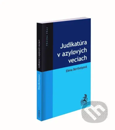Judikatúra v azylových veciach - Elena Berthotyová - kniha z kategorie Veřejná správa