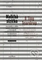 Maličká slzička (Nacizmus a jeho ničivé dôsledky v životoch stredoeurópskych hudobníkov (1933 – 1945)) - kniha z kategorie Dějiny a teorie umění