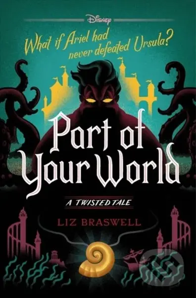 Part of Your World: A Twisted Tale - Liz Braswell - kniha z kategorie Fantasy