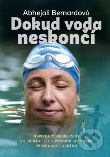 Dokud voda neskončí - Abhejali Bernardová - kniha z kategorie Individuální sporty