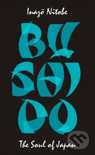 Bushido (The Soul of Japan) - Inazo Nitobe - kniha z kategorie Filozofie