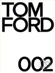 Tom Ford 002 - Tom Ford,  Bridget Foley - kniha z kategorie Umění, design a architektura