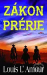 Zákon prérie - Louis L´Amour - kniha z kategorie Beletrie