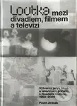 Loutka mezi divadlem, filmem a televizí (Výtvarný jazyk filmů a televizních pořadů s divadelní loutkou 1950-2020) - kniha z kategorie Divadlo