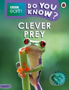 Clever Prey (BBC Earth Do You Know... Level 3)
