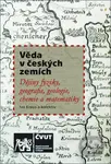 Věda v českých zemích (Dějiny fyziky, geografie, geologie, chemie a matematiky) - kniha z kategorie Vysoké školy