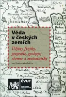 Věda v českých zemích (Dějiny fyziky, geografie, geologie, chemie a matematiky) - kniha z kategorie Vysoké školy