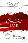 Svatební dar - Danka Šárková - kniha z kategorie Beletrie