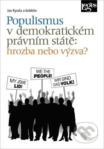 Populismus v demokratickém právním státě: hrozba, nebo výzva? - kniha z kategorie Politologie a politika