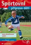 Sportovní příprava dětí (nové, aktualizované vydání) - kniha z kategorie Sport