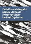 Fyzikálno-metalurgické pozadie vlastností zvarových spojov konštrukčných ocelí - kniha z kategorie Strojírenství