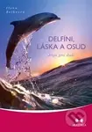 Delfíni, láska a osud (Jóga pro duši) - Ilona Selkeová