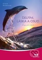 Delfíni, láska a osud (Jóga pro duši) - Ilona Selkeová - kniha z kategorie Psychologie