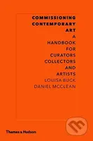Commissioning Contemporary Art (A Handbook for Curators, Collectors and Artists) - kniha z kategorie Malířství a sochařství