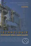 Technologie chemických látek a jejich použití - Juraj Kizlink - kniha z kategorie Chemie