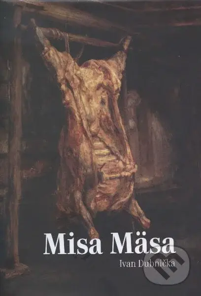 Misa Mäsa - Ivan Dubnička