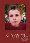 Už musím ísť - Vladimíra Stúpalová - kniha z kategorie Reportáže a publicistika