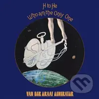 Van Der Graaf Generator: H to He Who Am The Only One