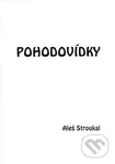 Pohodovídky - Aleš Stroukal - kniha z kategorie Beletrie