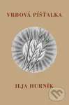 Vrbová píšťalka - Ilja Hurník - kniha z kategorie Beletrie