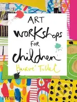 Art Workshops for Children - Hervé Tullet - kniha z kategorie Naučné knihy