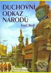 Duchovní odkaz národů - Josef Wolf