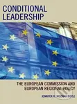 Conditional Leadership (The European Commission and European Regional Policy) - kniha z kategorie Humanitní a společenské vědy