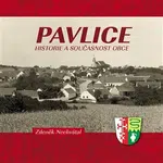 Pavlice - historie a současnost obce (Defekt) - Zdeněk Nechvátal