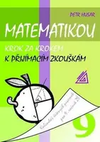 Matematikou krok za krokem k přijímacím zkouškám pro 9.r.ZŠ - Petr Husar