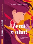 Žena v ohni - Sheila de Liz