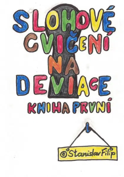 Slohové cvičení na deviace - kniha první - dětství - Stanislav Filip - e-kniha