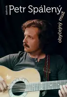 Obyčejný muž Petr Spálený