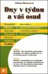 Dny v týdnu a váš osud